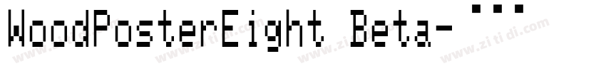 WoodPosterEight Beta字体转换